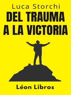 cover image of Del Trauma a La Victoria--Un Viaje De Superación